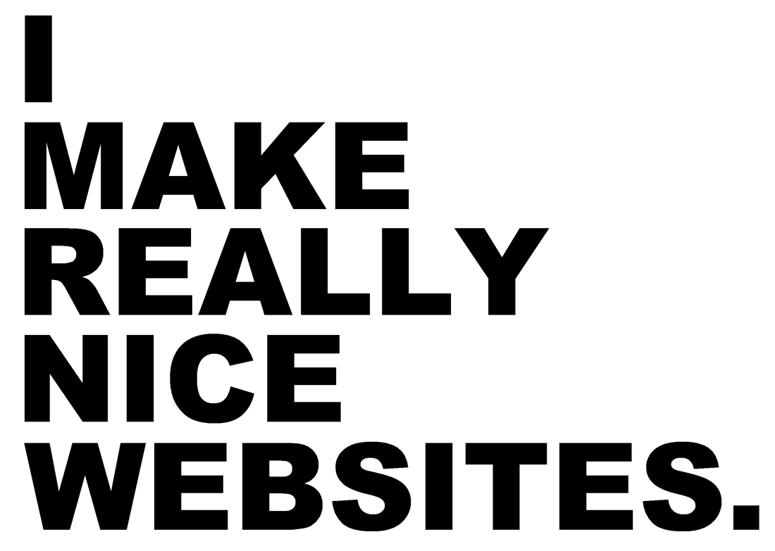 I Make Really Nice Websites